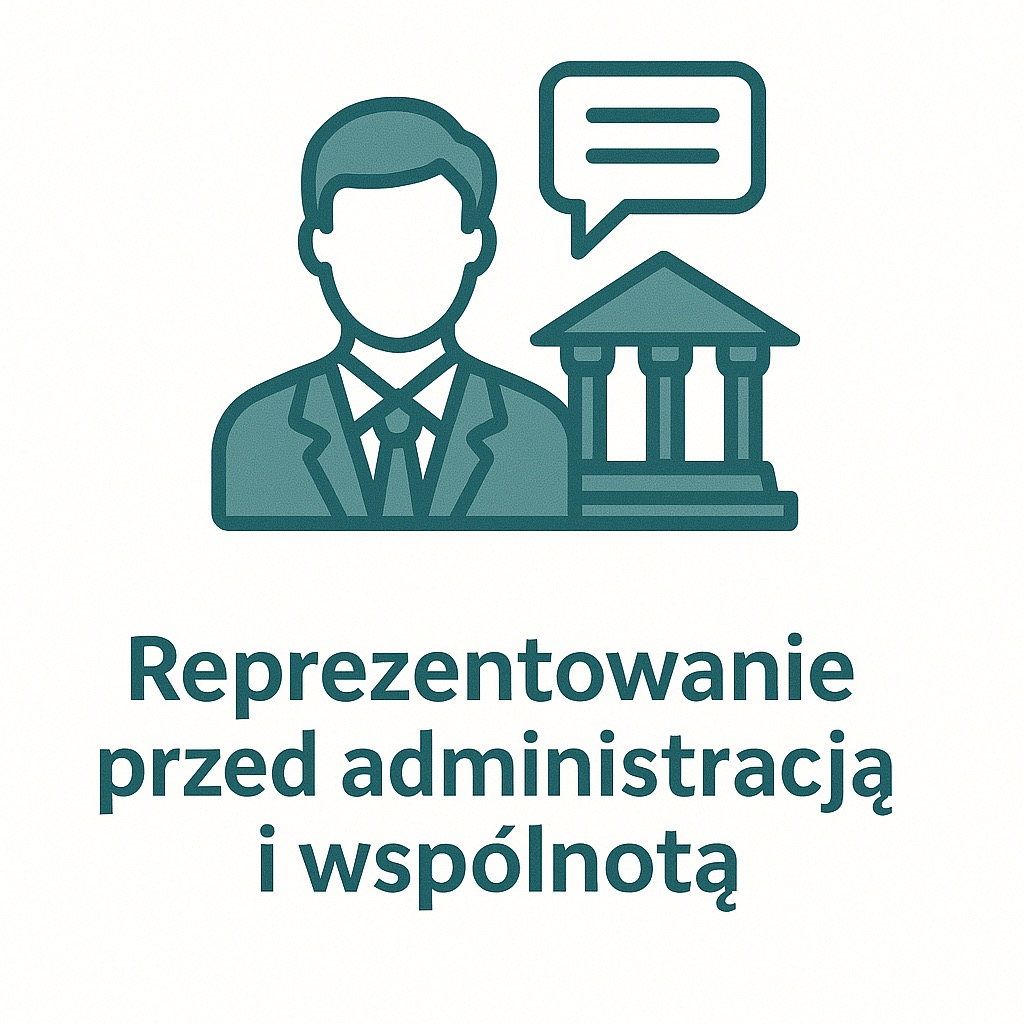 Grafika: Mężczyzna w garniturze obok budynku z kolumnami, dymek dialogowy. Tekst: Reprezentowanie przed administracją i wspólnotą. Minimalistyczny design, turkusowe akcenty.