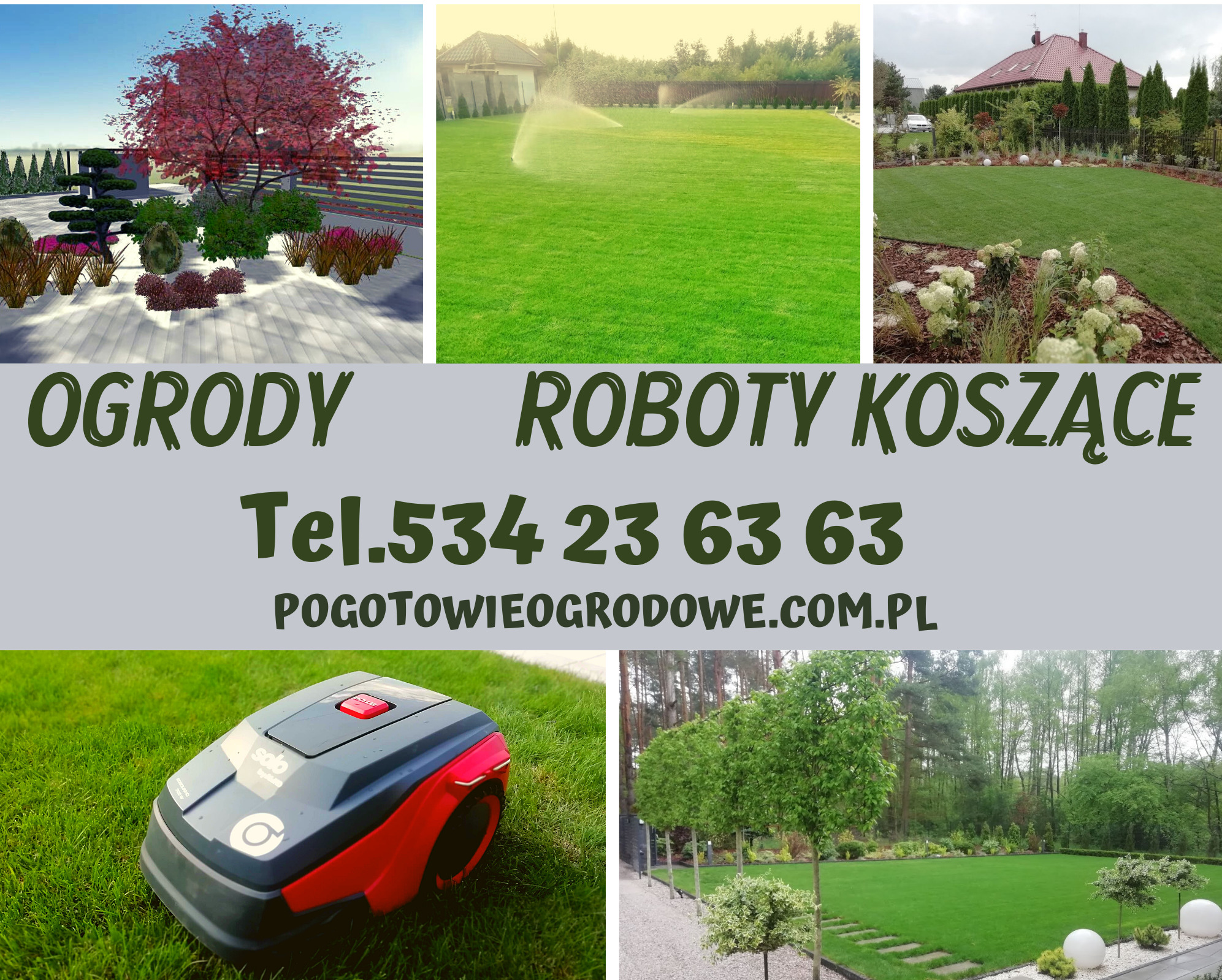 Kompozycja zdjęć: wizualizacja ogrodu, trawnik z nawadnianiem, zadbany ogród z roślinami, robot koszący na trawie, szpaler drzew. Tekst: Ogrody, Roboty Koszące, dane kontaktowe.