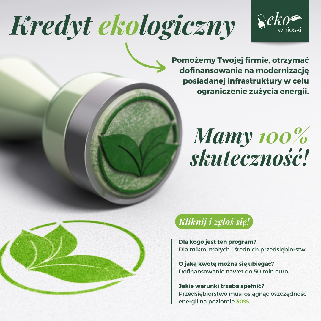 Grafika reklamowa kredytu ekologicznego: stempel z liśćmi, informacja o dofinansowaniu modernizacji infrastruktury i oszczędności energii dla firm.