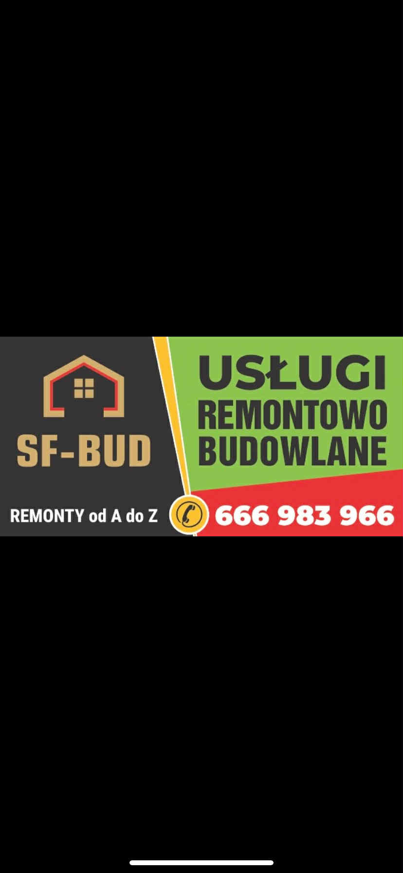 Baner reklamowy firmy SF-BUD oferującej usługi remontowo-budowlane od A do Z. Na grafice logo firmy, numer telefonu i hasło reklamowe na zielono-czerwonym tle.