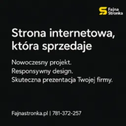 Grafika z hasłem „Strona internetowa, która sprzedaje”. Nowoczesny projekt, responsywny design, skuteczna prezentacja firmy. Kontakt: Fajnastronka.pl.
