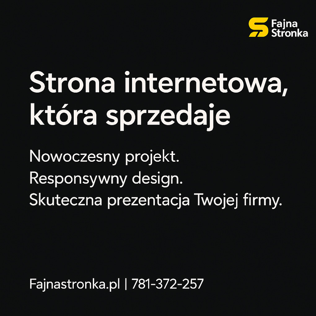 Grafika z hasłem „Strona internetowa, która sprzedaje”. Nowoczesny projekt, responsywny design, skuteczna prezentacja firmy. Kontakt: Fajnastronka.pl.