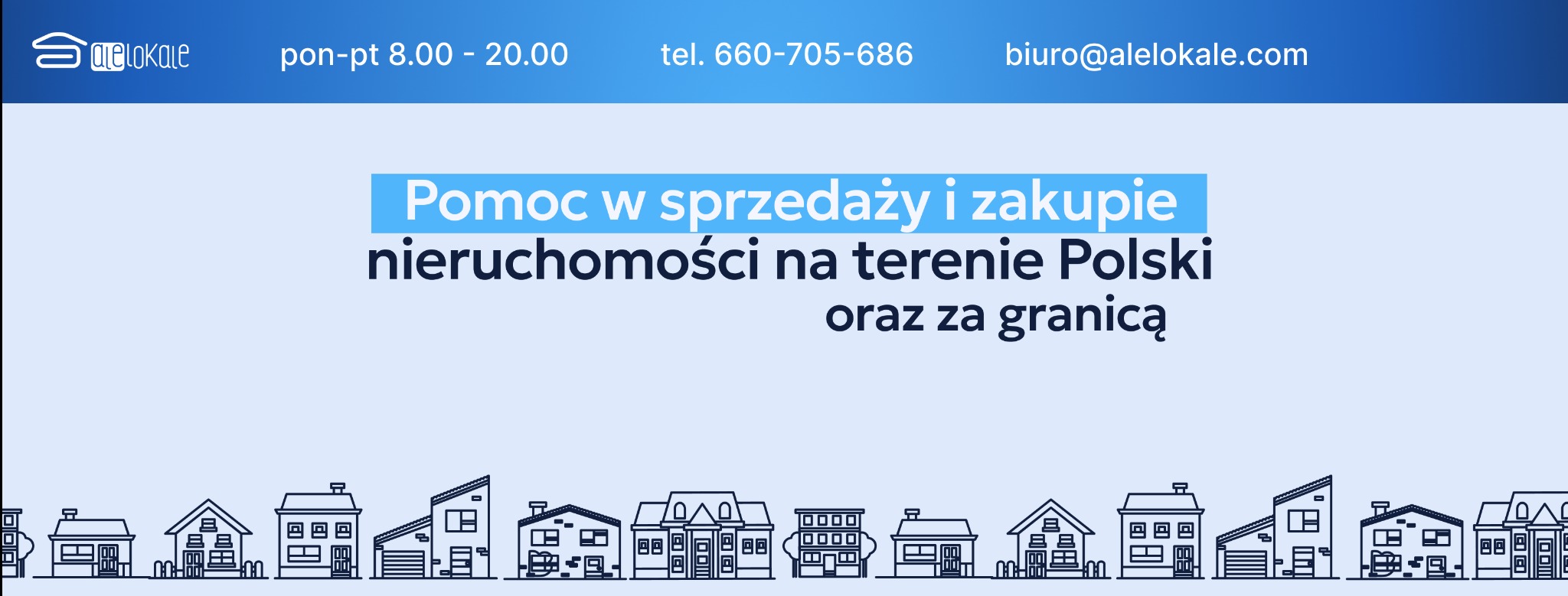 Grafika agencji nieruchomości: pomoc w sprzedaży i zakupie nieruchomości w Polsce i za granicą. U dołu linia rysunków domów. Kontakt: biuro@alelokale.com.