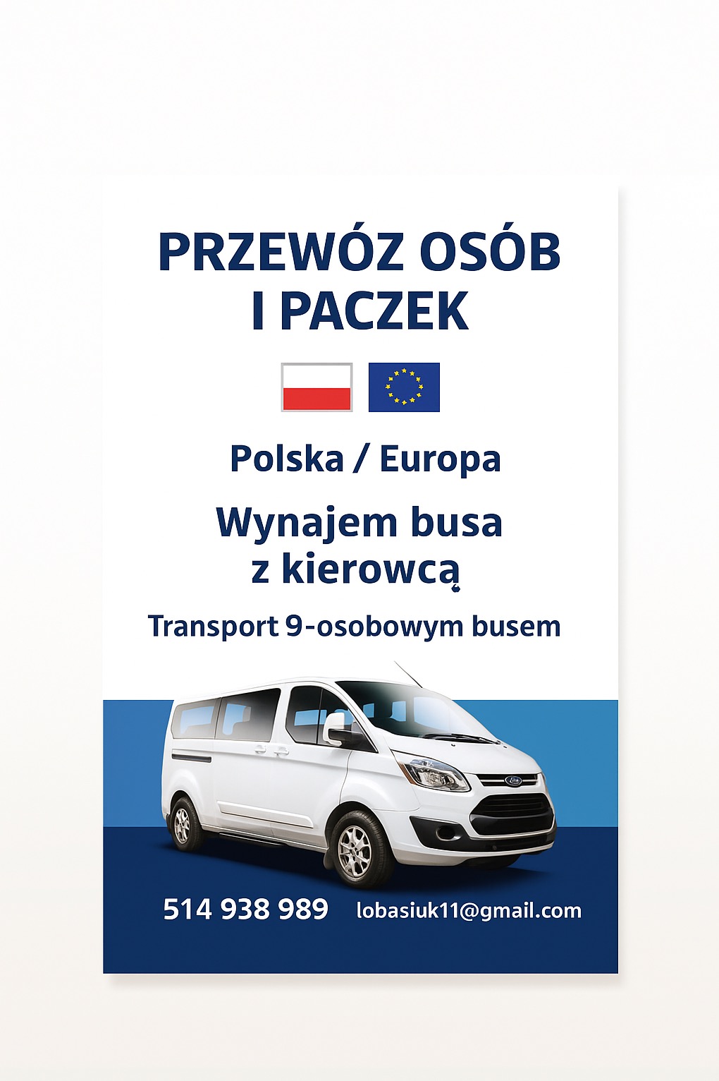 Plakat reklamowy: przewóz osób i paczek busem 9-osobowym Polska/Europa. Kontakt: numer telefonu i adres e-mail. Flagi Polski i Unii Europejskiej.