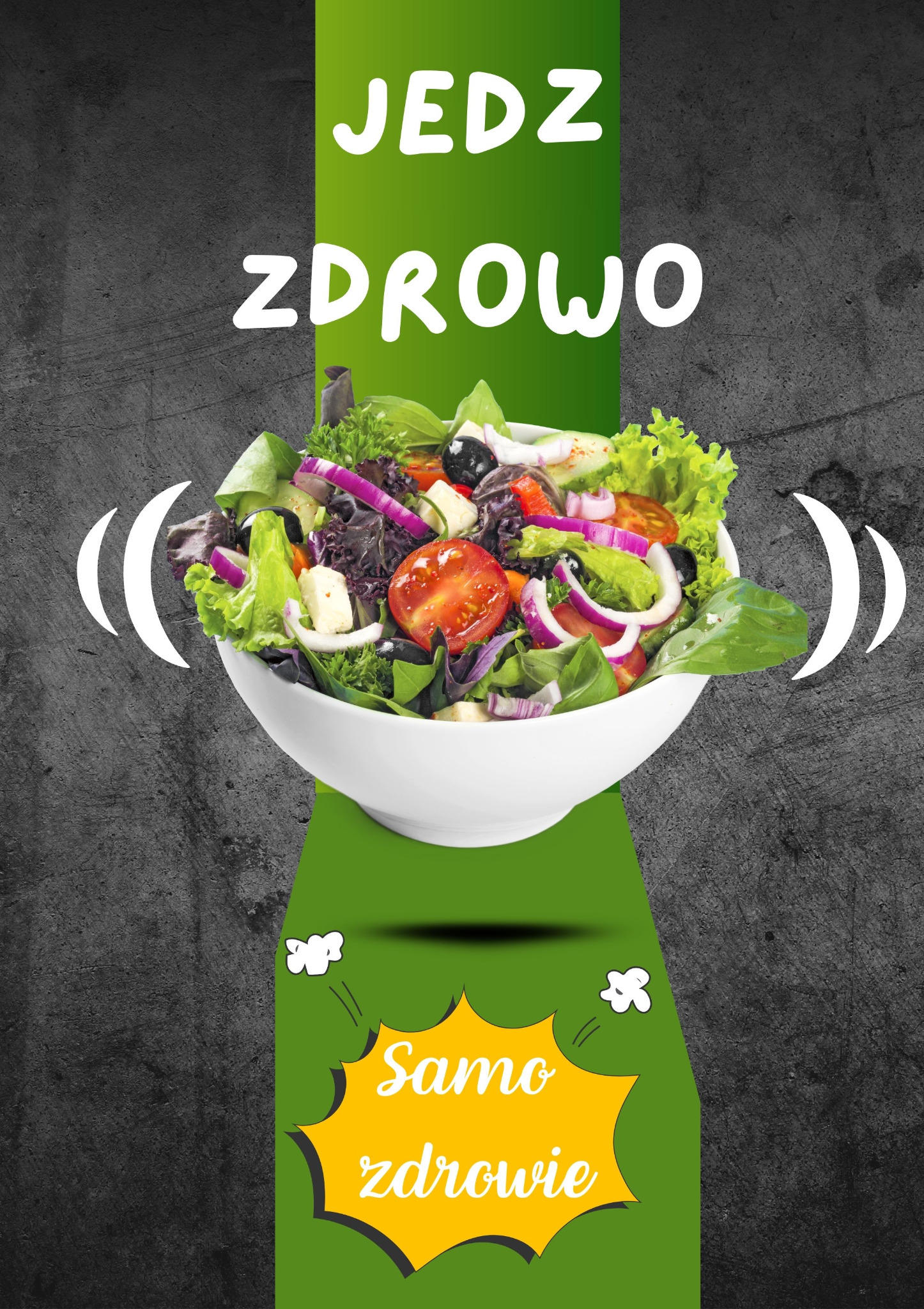 Grafika: Miska sałatki ze sloganem 'Jedz zdrowo, Samo zdrowie' na zielono-szarym tle. Kompozycja promująca zdrowe odżywianie.