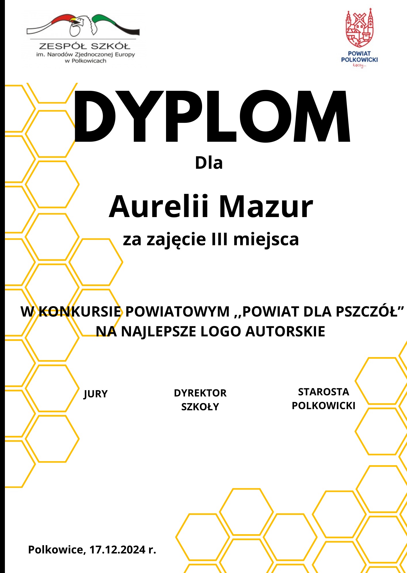 Dyplom dla Aurelii Mazur za zajęcie III miejsca w konkursie powiatowym na najlepsze logo autorskie, z motywem plastra miodu.