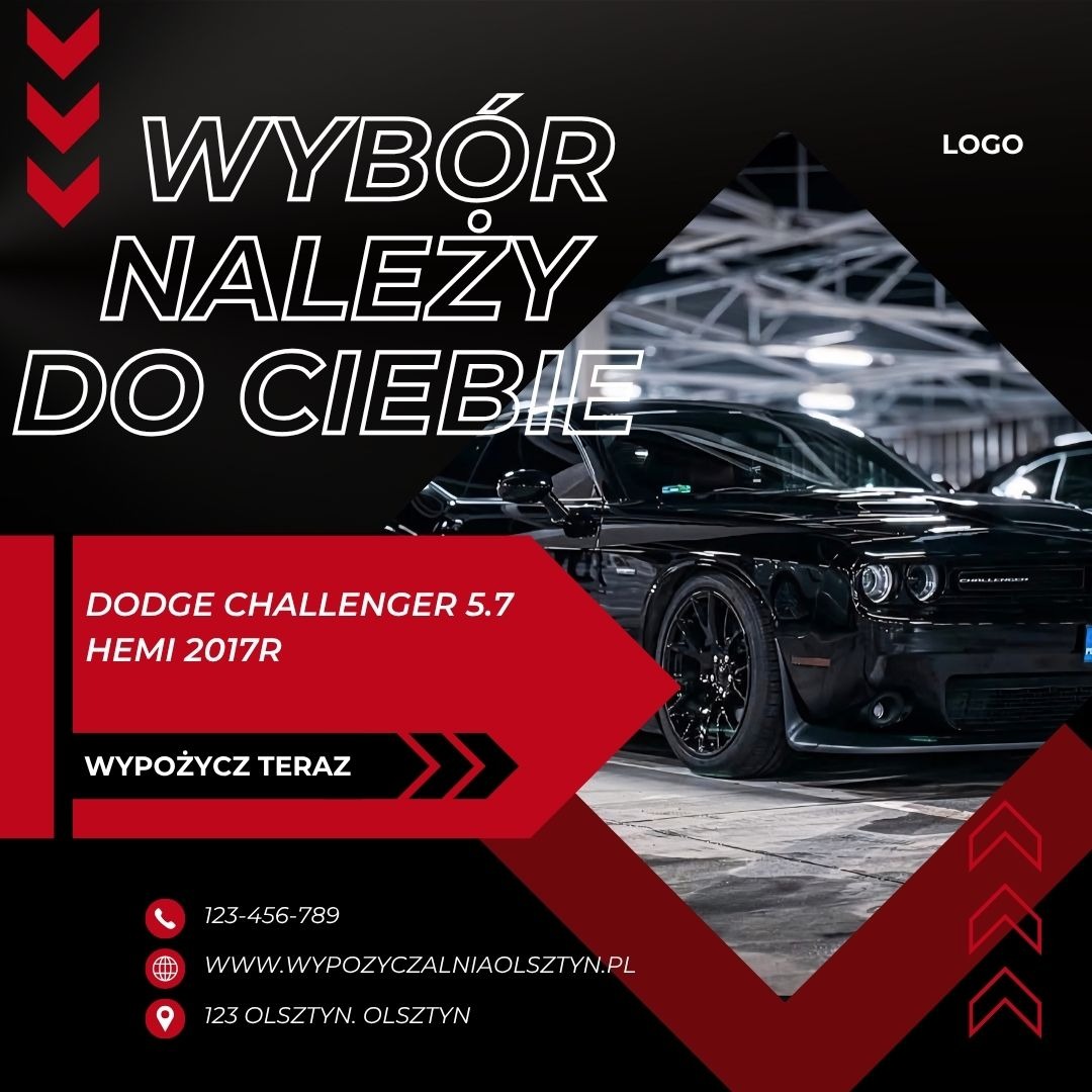 Czarny Dodge Challenger 5.7 HEMI 2017R na grafice reklamowej z hasłem 'Wybór należy do Ciebie' oraz danymi kontaktowymi wypożyczalni samochodów w Olsztynie.