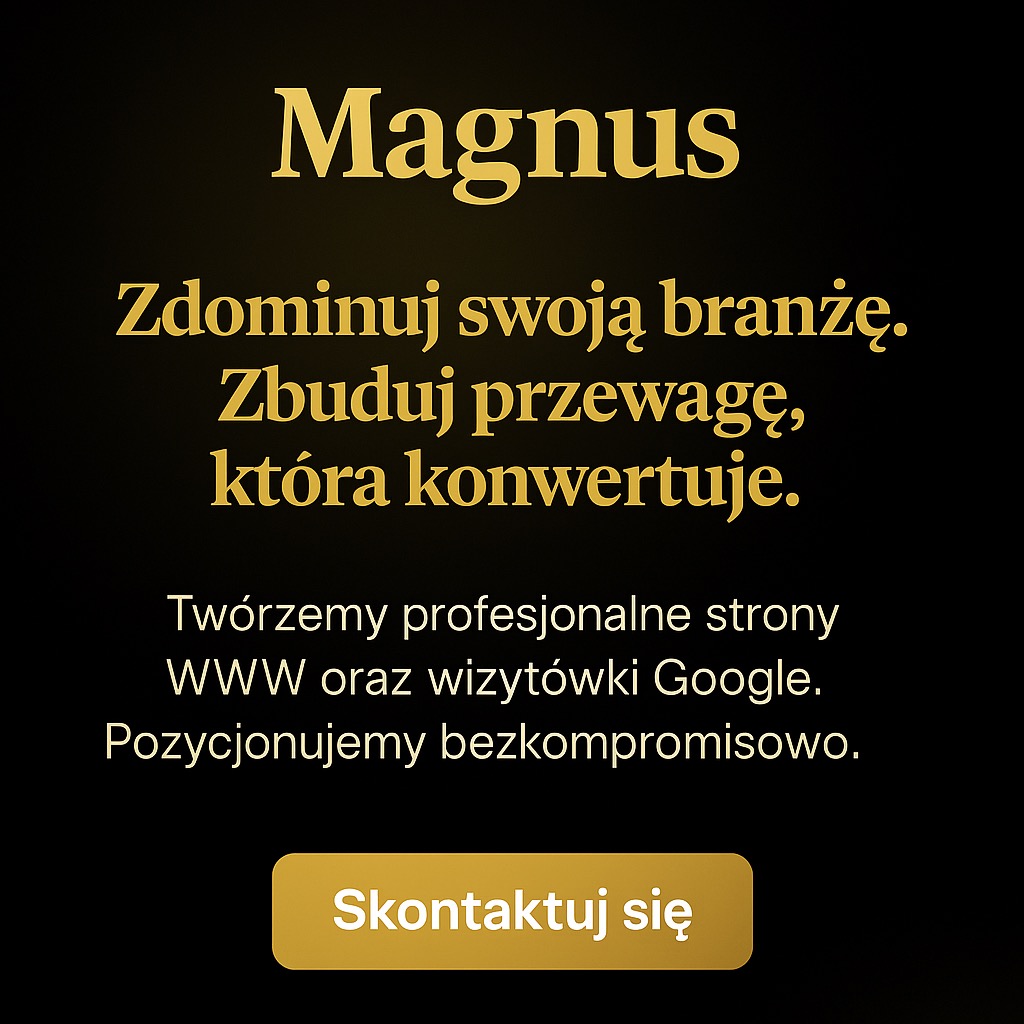 Grafika reklamowa z nazwą firmy Magnus, hasłem 'Zdominuj swoją branżę' i informacją o tworzeniu stron WWW oraz wizytówek Google. Złote litery na czarnym tle.
