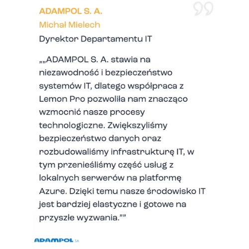 Rekomendacja Dyrektora IT Adamopol S.A. dla Lemon Pro. Wzmocnienie procesów technologicznych, bezpieczeństwo danych i rozbudowa infrastruktury IT.