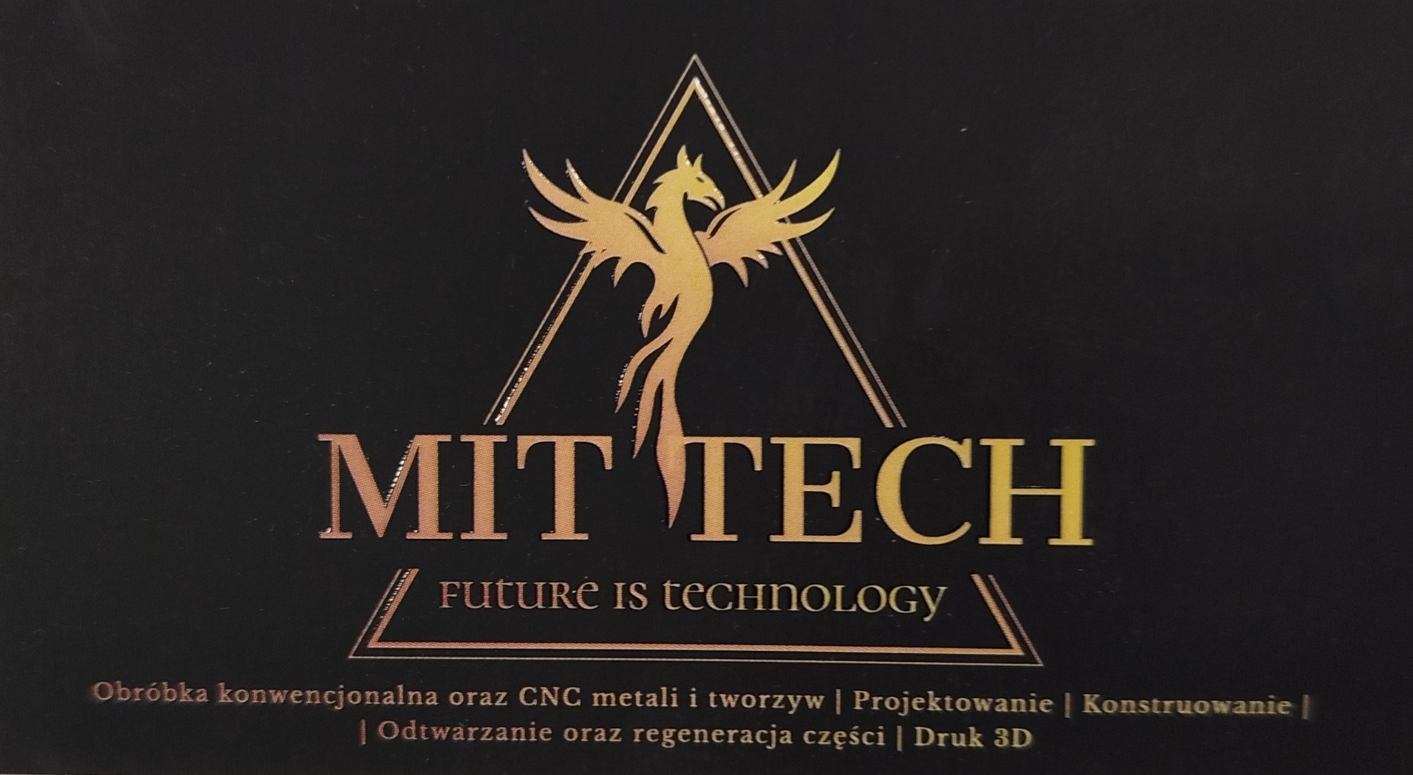 Grafika z logotypem firmy MIT TECH, przedstawiająca stylizowanego złotego ptaka w trójkącie, z hasłem 'FUTURE IS TECHNOLOGY' i opisem usług: obróbka CNC metali i tworzyw.