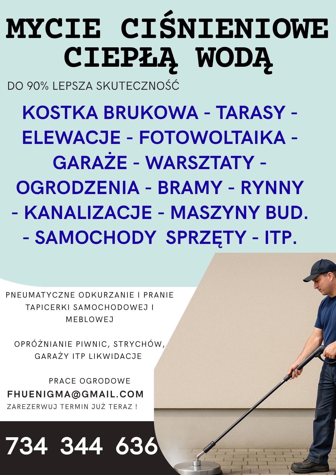 Mężczyzna czyści kostkę brukową myjką ciśnieniową. Reklama usług: mycie ciśnieniowe, pranie tapicerki, opróżnianie mieszkań, prace ogrodowe. Kontakt i numer telefonu.