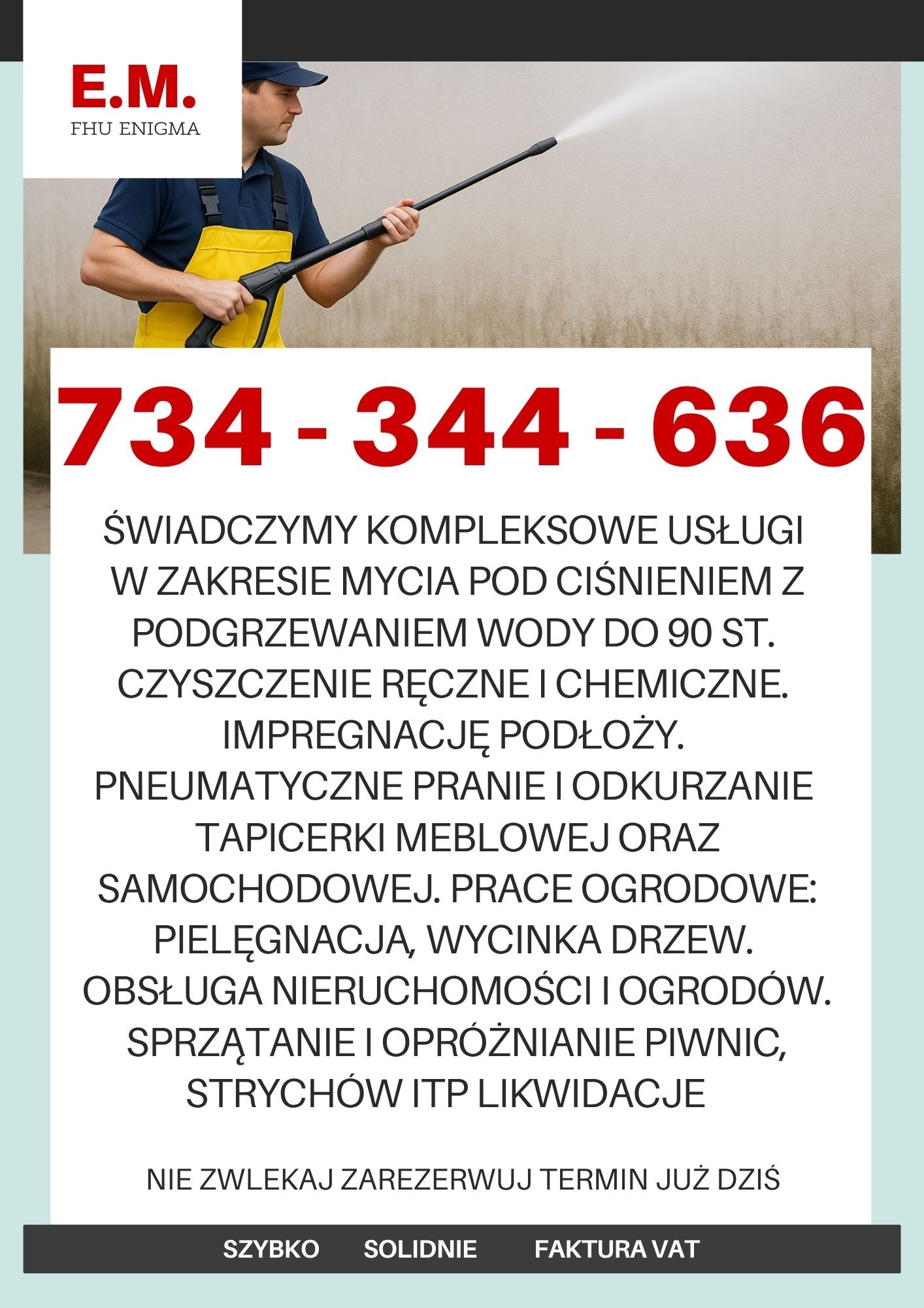 Mężczyzna czyści ścianę myjką ciśnieniową. Reklama firmy oferującej usługi czyszczenia, prania tapicerki, sprzątania i wycinki drzew. Widoczny numer telefonu.