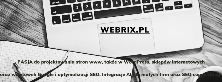 Laptop z otwartym notatnikiem i długopisem, na drewnianym biurku. Widoczny adres strony WEBRIX.PL i fragment tekstu o projektowaniu stron www i sklepów internetowych.