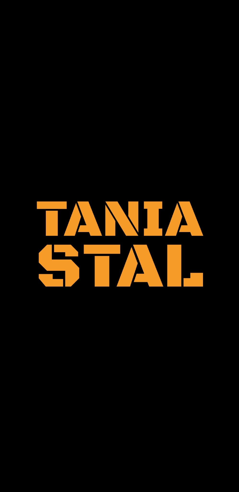 Graficzne logo 'TANIA STAL' w pomarańczowym kolorze na czarnym tle, o geometrycznym kroju pisma.