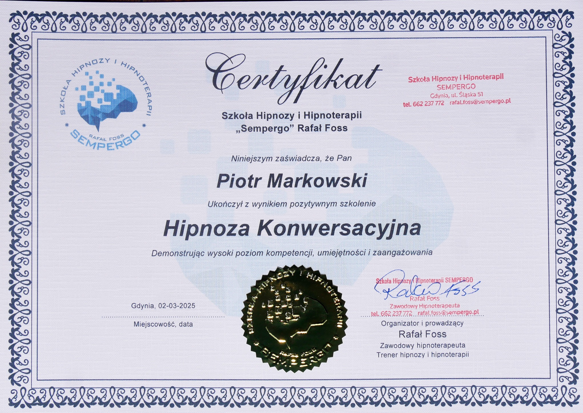 Certyfikat ukończenia szkolenia z hipnozy konwersacyjnej dla Piotra Markowskiego, wydany przez Szkołę Hipnozy i Hipnoterapii Sempergo Rafał Foss.