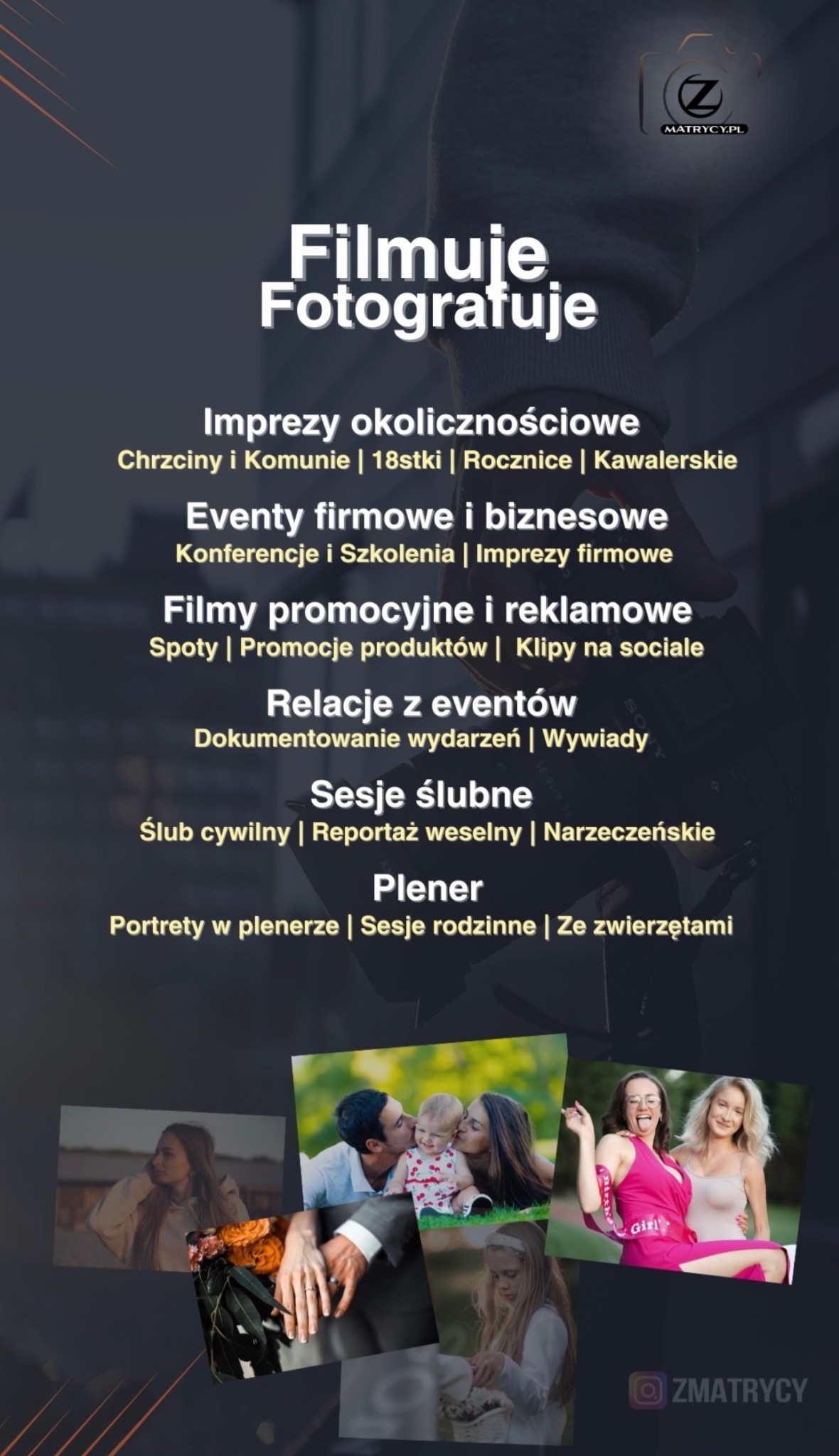 Plakat reklamowy fotografa i kamerzysty: imprezy okolicznościowe, eventy firmowe, filmy promocyjne, sesje ślubne, plenery, sesje rodzinne. Kolaż zdjęć z realizacji.