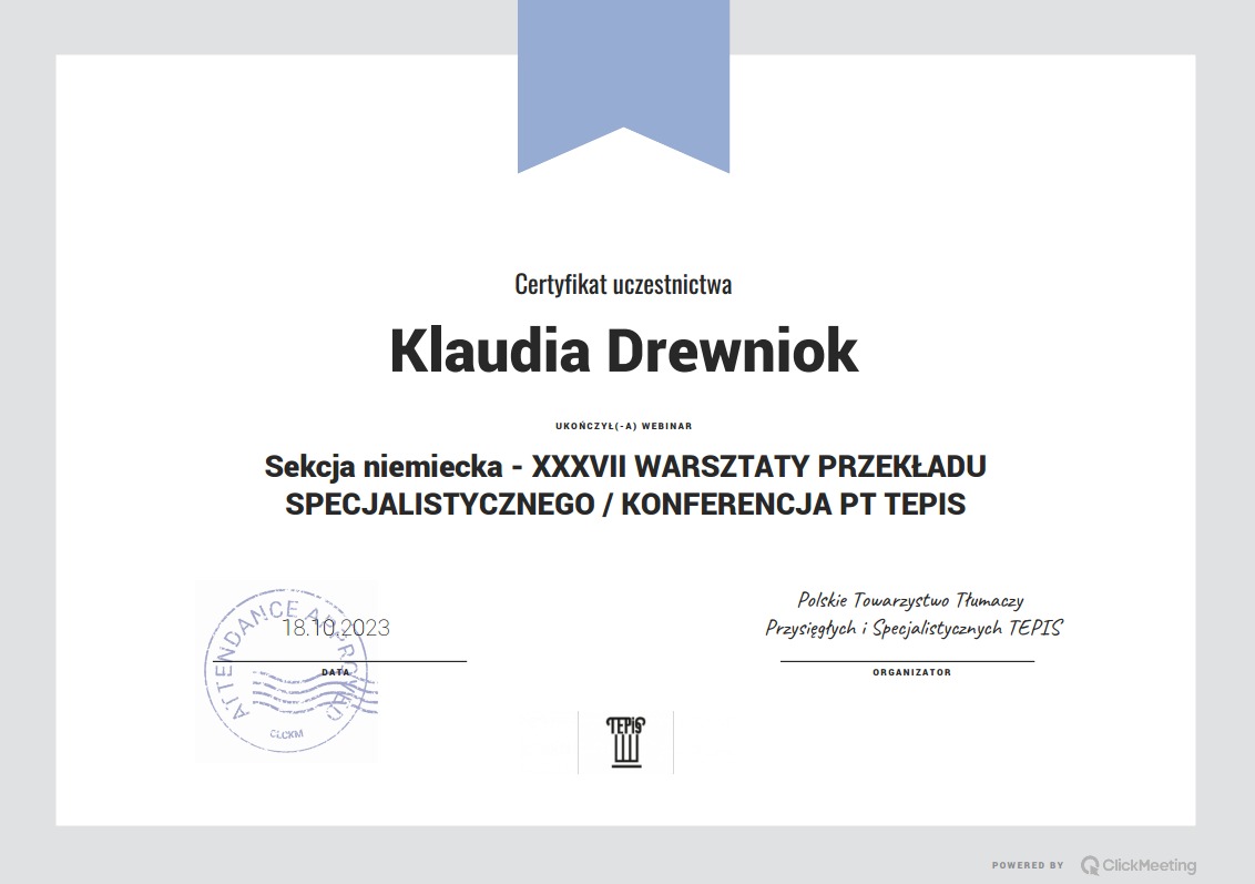 Certyfikat uczestnictwa w XXXVII warsztatach przekładu specjalistycznego (sekcja niemiecka) dla Klaudii Drewniok, organizowanych przez Polskie Towarzystwo Tłumaczy TEPIS.