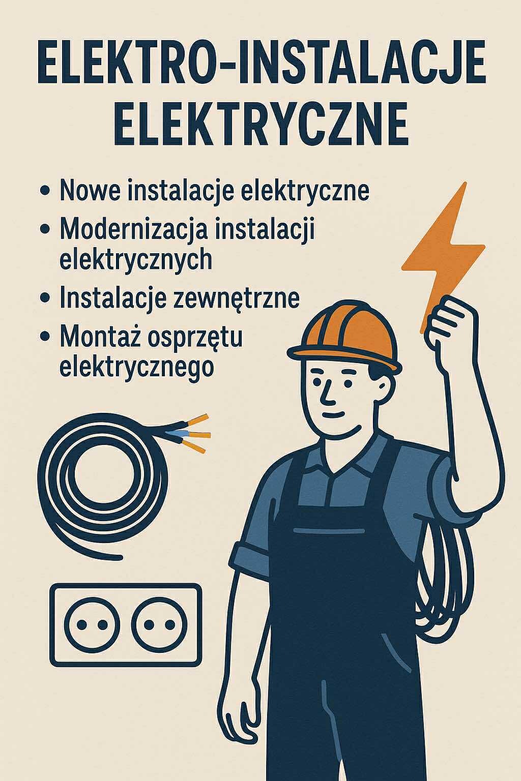 Ilustracja: Elektryk w kasku trzyma kabel, obok gniazdko i błyskawica. Napis: Elektro-instalacje elektryczne, nowe i zewnętrzne instalacje, montaż osprzętu.