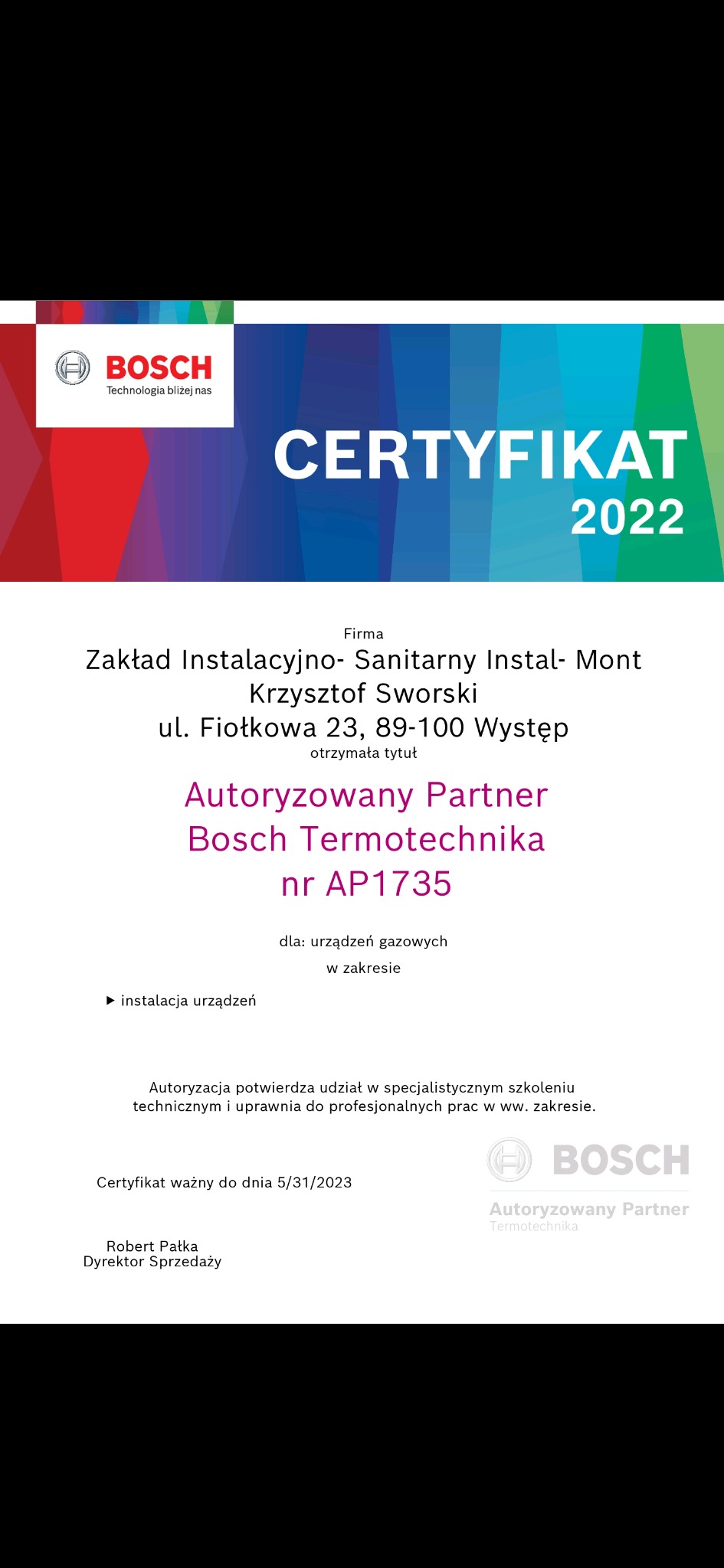 Certyfikat Autoryzowanego Partnera Bosch Termotechnika dla firmy Instal-Mont Krzysztof Sworski, ważny do 31.05.2023, uprawniający do instalacji urządzeń gazowych.