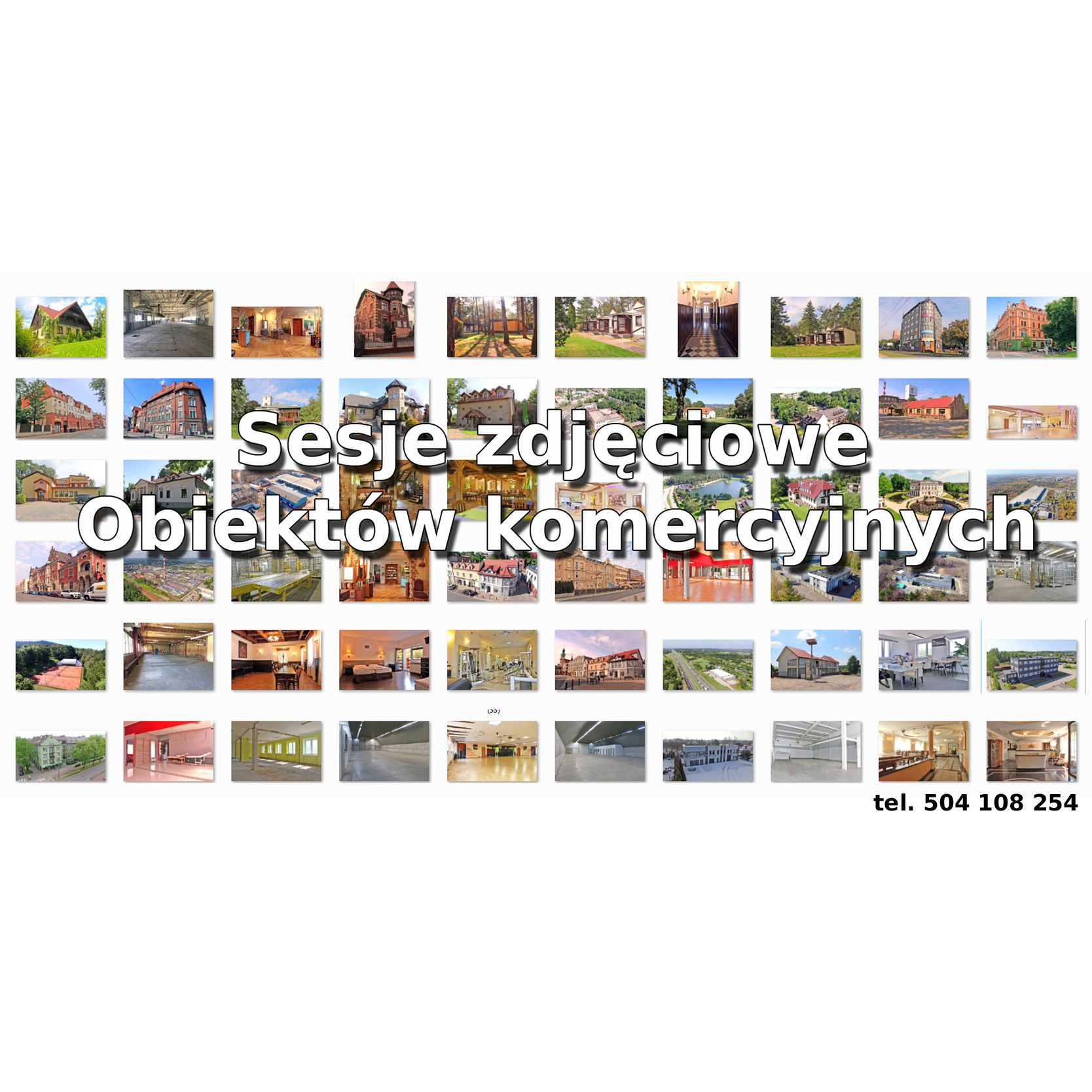 Kolaż zdjęć komercyjnych obiektów: budynki mieszkalne, biura, hale, wnętrza. Na środku napis 'Sesje zdjęciowe Obiektów komercyjnych'. W prawym dolnym rogu numer telefonu.