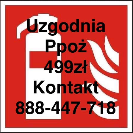 Czerwony znak PPOŻ z białym piktogramem gaśnicy, płomieni i czarnym tekstem: Uzgodnienia PPOŻ, 499zł, Kontakt 888-447-718. Reklama usług związanych z ochroną przeciwpożarową.