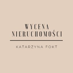 Wycena Nieruchomości Katarzyna Fokt - Biegły Rzeczoznawca Koryciska