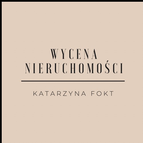 Minimalistyczny napis 'Wycena nieruchomości' z imieniem i nazwiskiem Katarzyna Fokt na beżowym tle. Elegancki font.