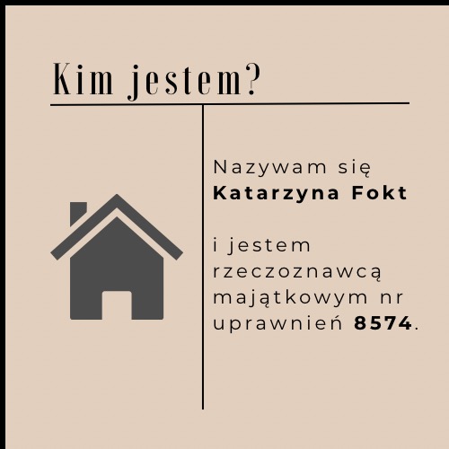 Grafika z imieniem i nazwiskiem Katarzyna Fokt, ikoną domu i informacją o byciu rzeczoznawcą majątkowym z numerem uprawnień 8574 na beżowym tle.