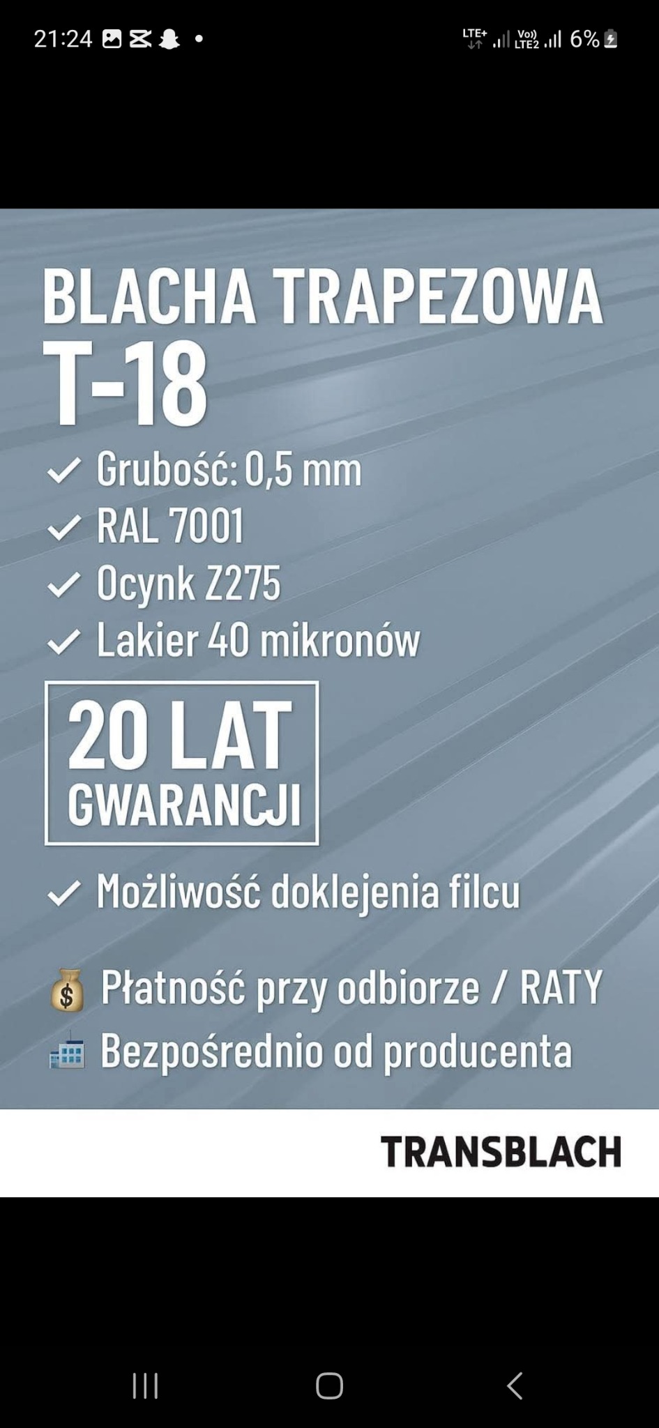 Blacha trapezowa T-18: grubość 0,5 mm, RAL 7001, ocynk Z275, lakier 40 mikronów. 20 lat gwarancji, możliwość doklejenia filcu. Płatność przy odbiorze/raty.