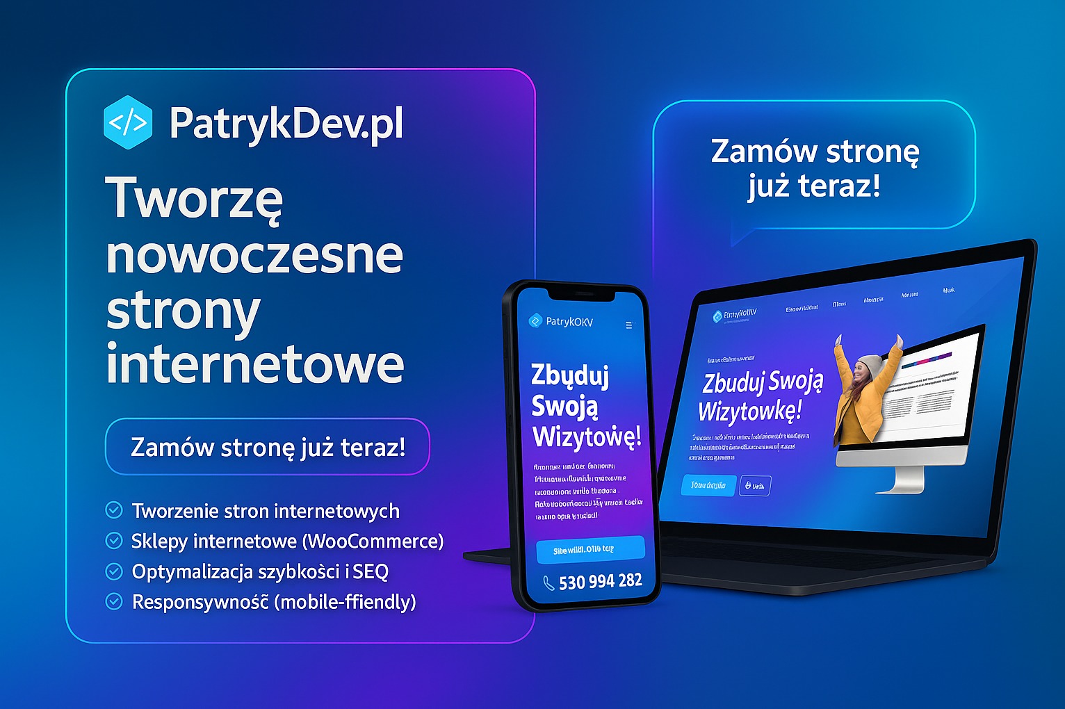 Prezentacja responsywnej strony internetowej na laptopie i smartfonie z hasłem 'Zbuduj Swoją Wizytówkę!', nowoczesny design, domena PatrykDev.pl i numer telefonu.