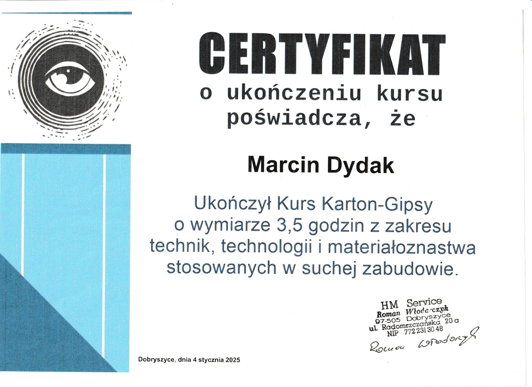 Certyfikat ukończenia kursu Karton-Gipsy przez Marcina Dydaka, potwierdzający wiedzę z zakresu technik suchej zabudowy. Wydany przez HM Service, Dobryszyce.