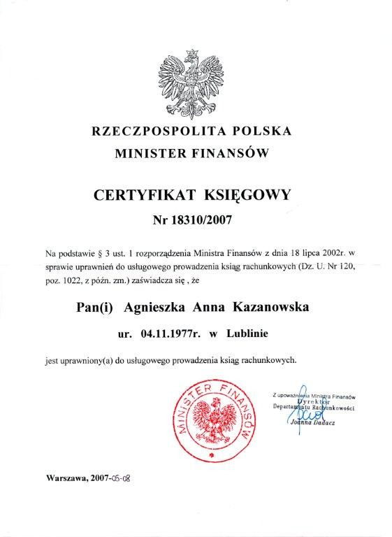 Certyfikat Księgowy nr 18310/2007 wydany przez Ministra Finansów, zaświadczający o uprawnieniach do usługowego prowadzenia ksiąg rachunkowych.
