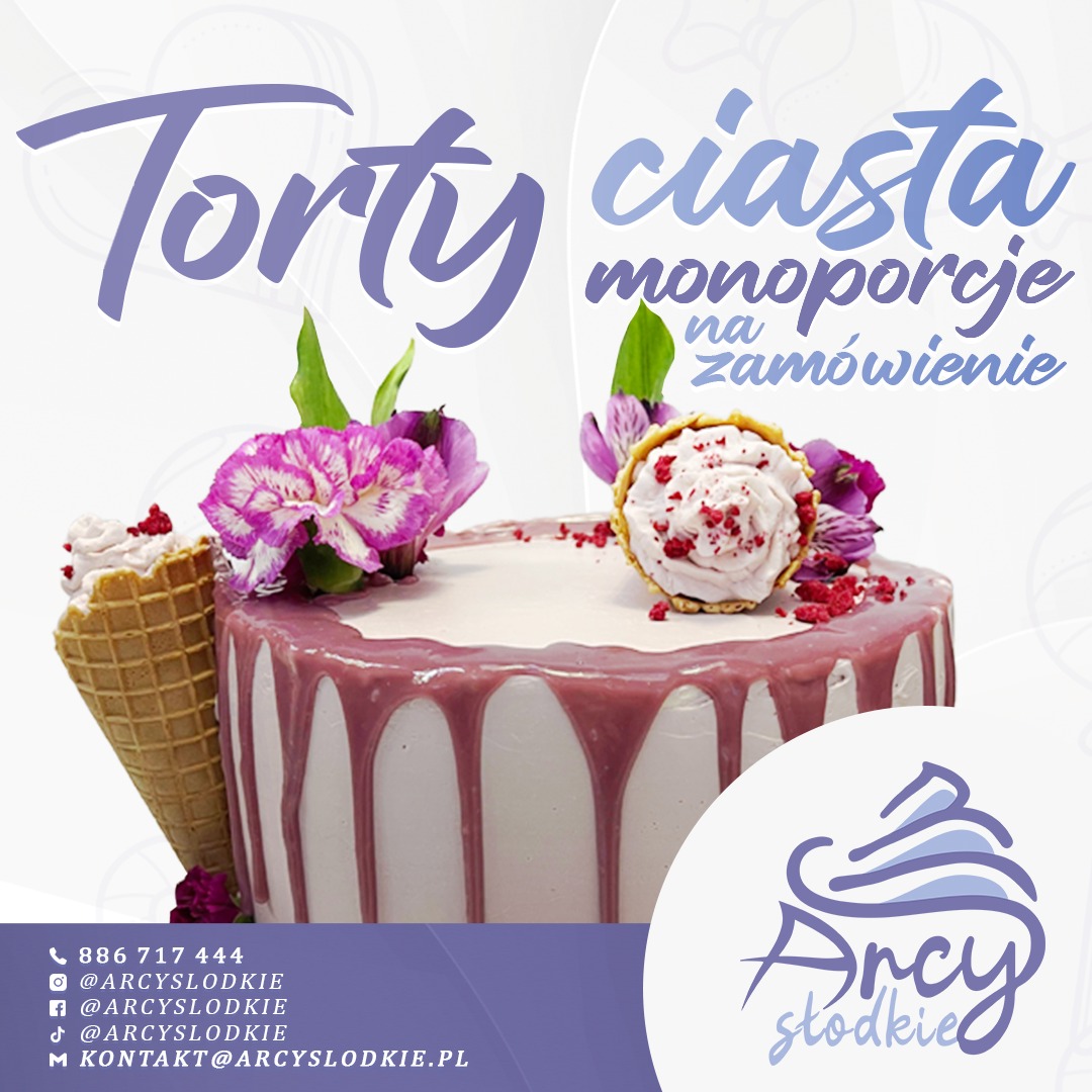 Dekorowany tort z polewą i kwiatami, obok wafel z kremem i malinami. Grafika z napisem 'Torty ciasta monoporcje na zamówienie' i logo cukierni.