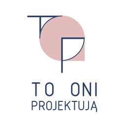 To Oni Projektują - Aranżacja i Wystr&oacute;j Wnętrz Gliwice