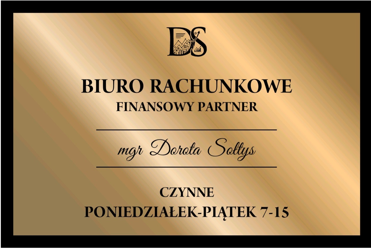 Złota tabliczka informacyjna z czarnym napisem: Biuro Rachunkowe, Finansowy Partner, mgr Dorota Sołtys. Czynne od poniedziałku do piątku w godzinach 7-15.