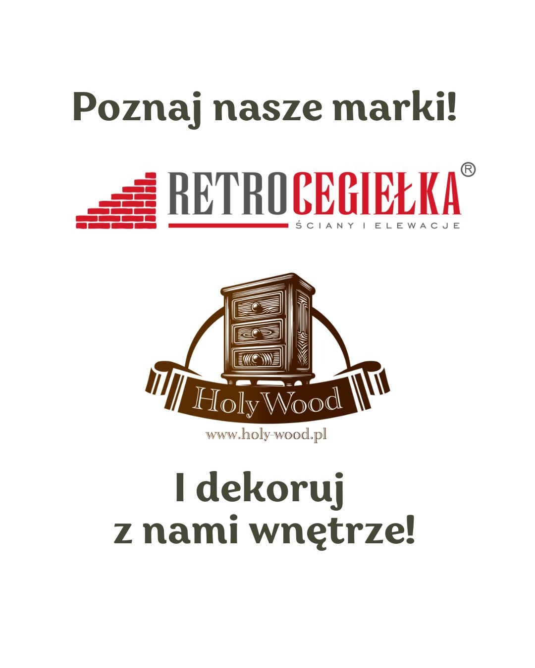 Grafika reklamowa prezentująca logo firmy Holy Wood z wizualizacją komody w stylu retro.  Na górze napis 'Poznaj nasze marki!', na dole 'I dekoruj z nami wnętrze!'.