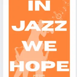 Pomarańczowy plakat z tekstem 'In Jazz We Hope', sylwetką muzyka z saksofonem i motywami muzycznymi. Minimalistyczny, graficzny design dla Jazz Club 2025.