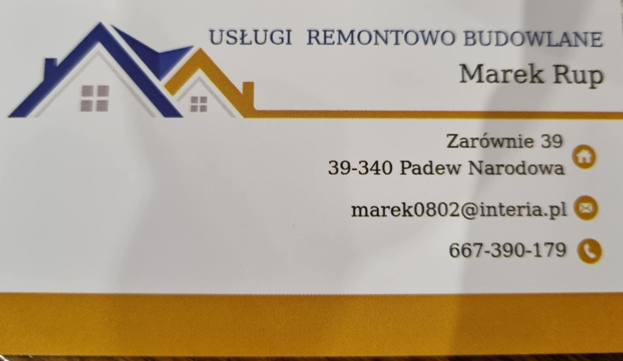 Wizytówka z logo firmy remontowo-budowlanej 'Marek Rup' z adresem, e-mailem: marek0802@interia.pl i numerem telefonu: 667-390-179, na białym tle z żółtym paskiem.