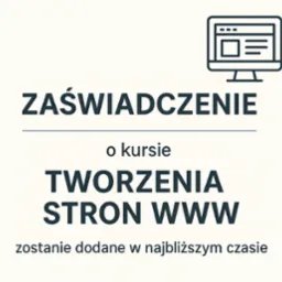 Grafika z napisem 'Zaświadczenie o kursie tworzenia stron WWW' i ikona monitora, informująca o ukończeniu kursu tworzenia stron internetowych.