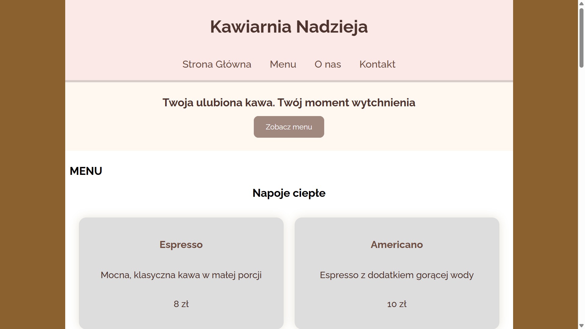 Strona internetowa kawiarni Nadzieja z menu napojów ciepłych: Espresso (8zł) i Americano (10zł). Układ w ciepłych barwach, z sekcjami Strona Główna, Menu, O nas, Kontakt.
