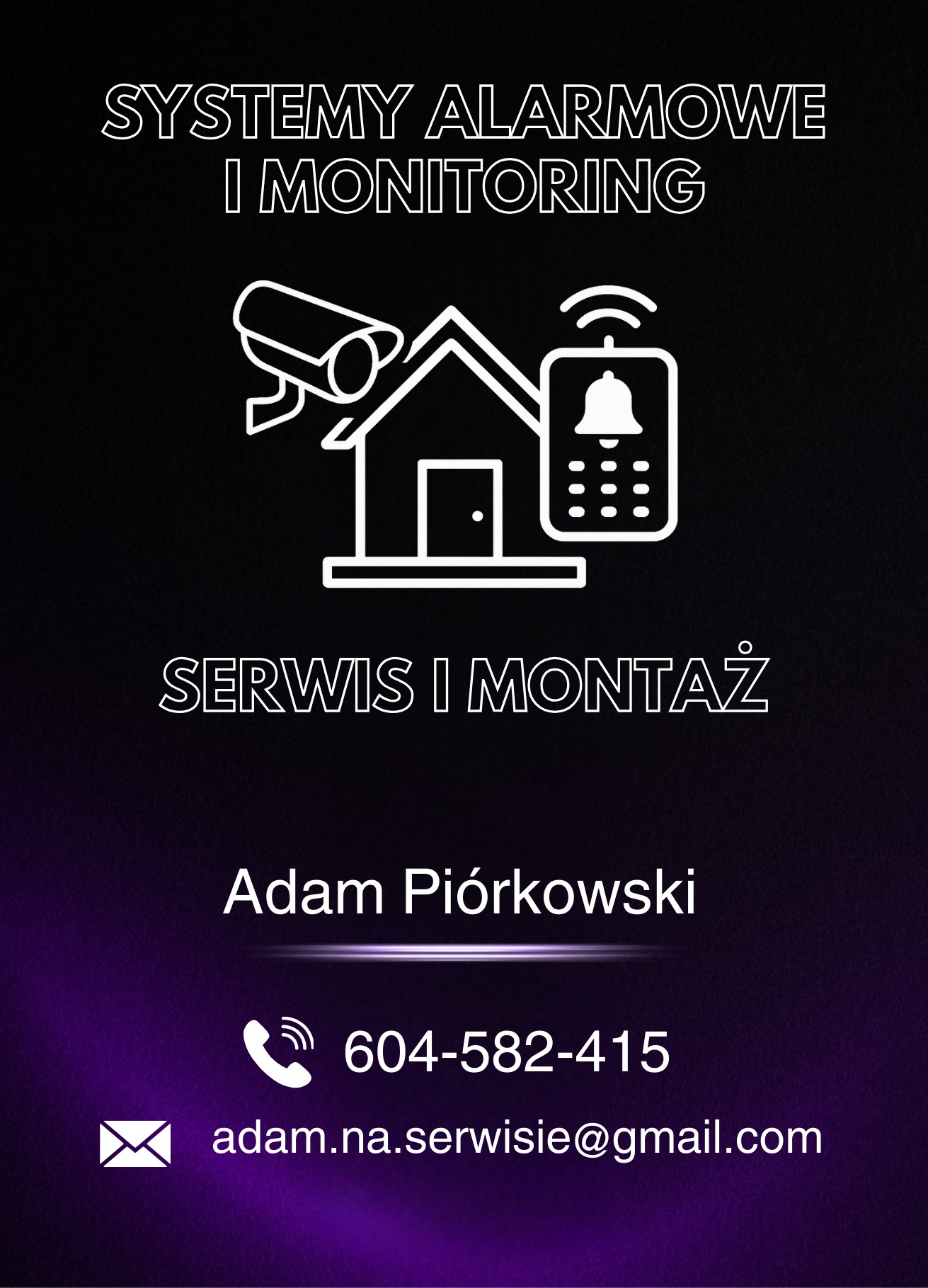 Grafika: schematyczny dom z kamerą i panelem alarmowym na czarnym tle. Napisy: 'Systemy alarmowe i monitoring', 'Serwis i montaż', imię, numer telefonu i adres e-mail.