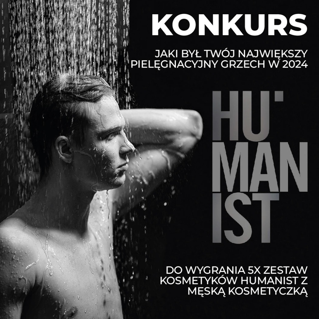 Czarno-białe zdjęcie mężczyzny pod prysznicem, obok napis 'KONKURS' i nazwa kosmetyków 'Humanist'. Plakat reklamowy konkursu kosmetycznego.