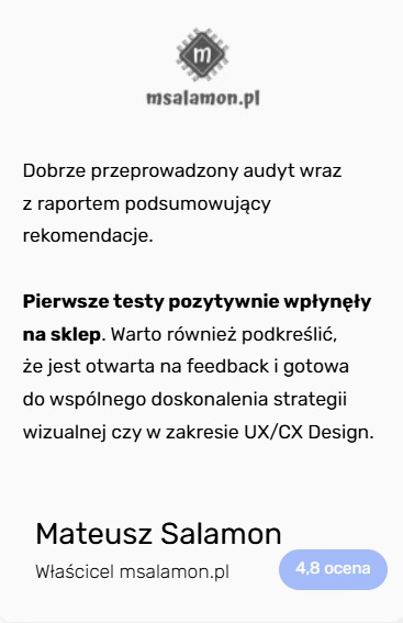 Opinia klienta: audyt z raportem i rekomendacjami, pozytywny wpływ na sklep, otwartość na feedback, doskonalenie strategii wizualnej i UX/CX Design.