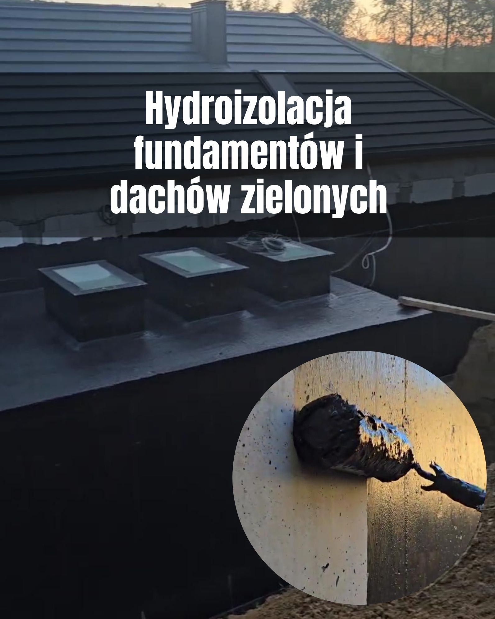 Hydroizolacja fundamentów i dachu płaskiego. Detal: aplikacja czarnej, gęstej masy bitumicznej pędzlem. Widoczne okna piwniczne i konstrukcja budynku.