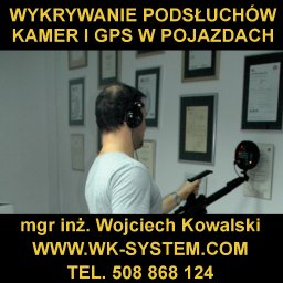 WK-SYSTEM Wojciech Kowalski - Detektyw - Wykrywanie Podsłuchów - Rejestratorów -Kamer - Gps w Pojazdach - Zabezpieczanie Biur - Konsultacje