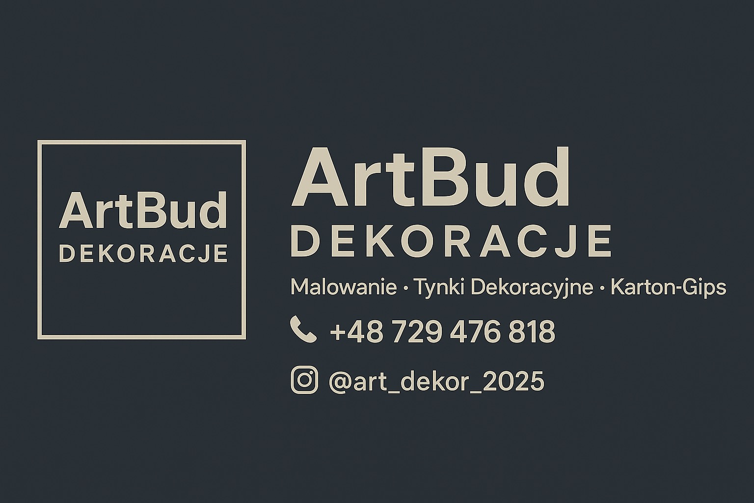 Grafika firmy ArtBud DEKORACJE oferującej malowanie, tynki dekoracyjne i karton-gips. Kontakt: +48 729 476 818, Instagram: @art_dekor_2025.