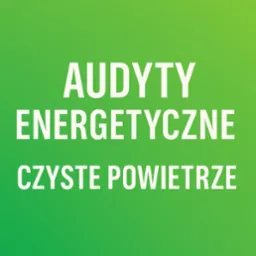 Grafika z białym tekstem na zielonym tle: Audyty Energetyczne, Czyste Powietrze. Promocja usług związanych z efektywnością energetyczną i dotacjami.