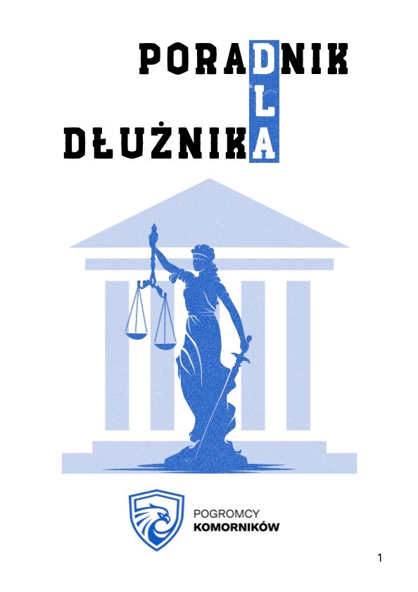 Okładka poradnika 'Poradnik dla Dłużnika' w niebieskiej kolorystyce, z sylwetką Temidy na tle budynku, logo 'Pogromcy Komorników' i numerem strony.