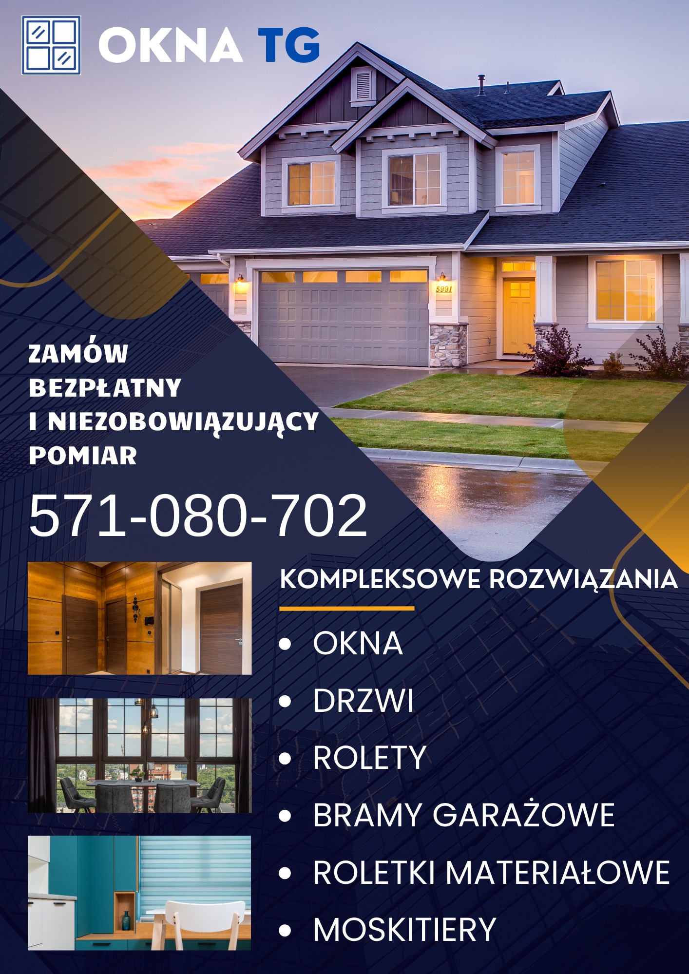 Reklama firmy Okna TG: dom z oknami, bramą garażową, drzwi i rolety. Darmowy pomiar, numer telefonu. Prezentacja okien, drzwi, rolet, bram garażowych i moskitier.