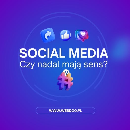 Grafika z pytaniem o sens social mediów, ikony udostępniania, polubienia i komentarza, hashtag oraz adres strony www.webdoo.pl na fioletowo-niebieskim tle.